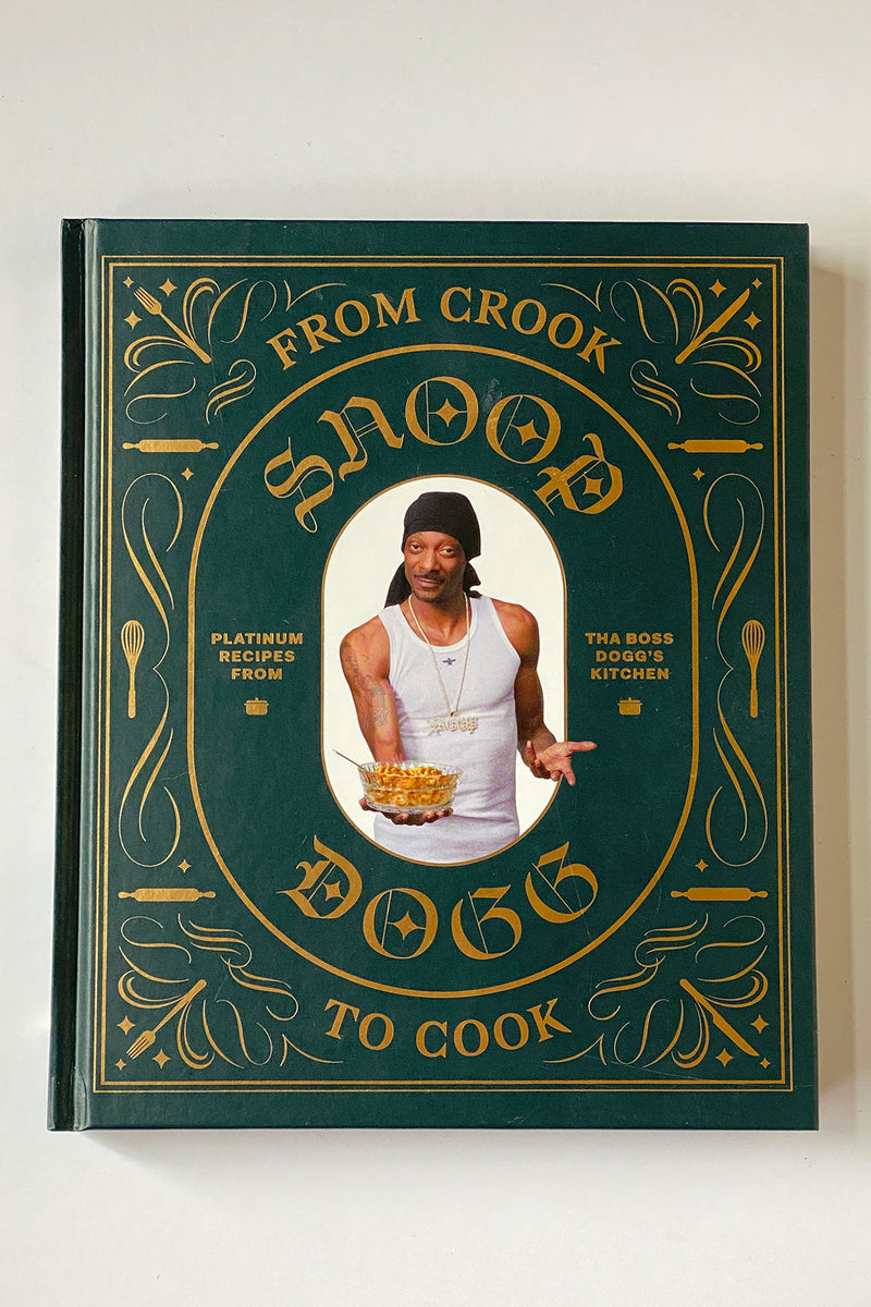 From Crook to Cook - Snoop Dog